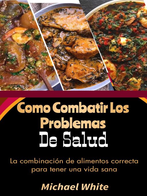 Title details for Como Combatir Los Problemas De Salud by Michael White - Available